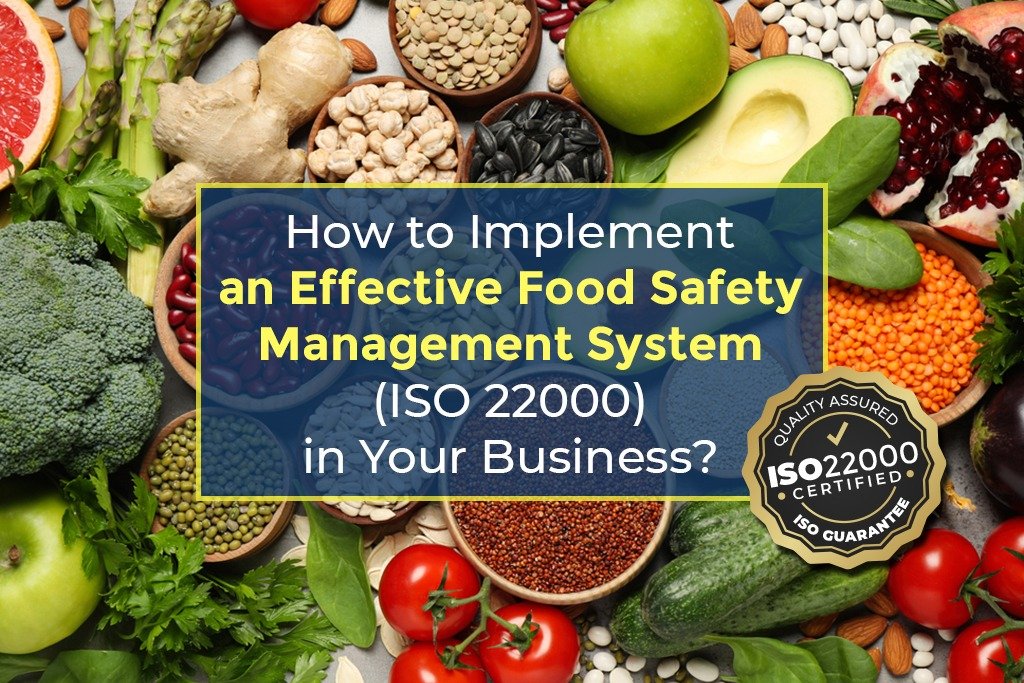 How To Implement An Effective Food Safety Management System ISO 22000 