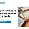 5 Steps to Prepare Your Company for a SOC 2 Audit