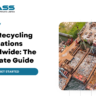 Ship Recycling Regulations Worldwide: The Ultimate Guide